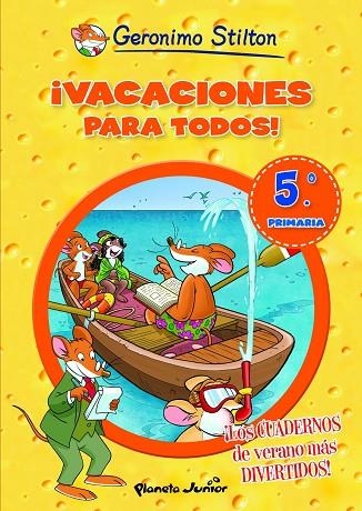 VACACIONES PARA TODOS 5º PRIMARIA GERONIMO | 9788408007005 | STILTON,GERONIMO