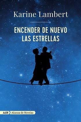 ENCENDER DE NUEVO LAS ESTRELLAS | 9788491046332 | LAMBERT,KARINE