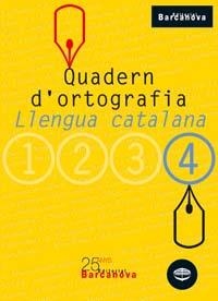 LLENGUA CATALANA 4 QUADERN D,ORTOGRAFIA | 9788448917135