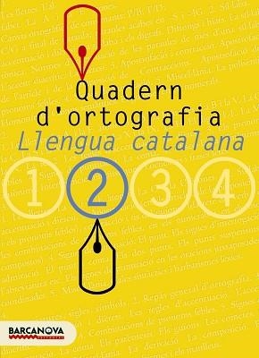 LLENGUA CATALANA 2 QUADERN D,ORTOGRAFIA | 9788448917111