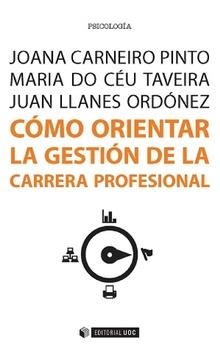 COMO ORIENTAR LA GESTION DE LA CARRERA PROFESIONAL | 9788490649886 | CARNEIRO PINTO,JOANA TAVEIRA,MARIA DO CEU LLANES ORDONEZ,JUAN LLANES