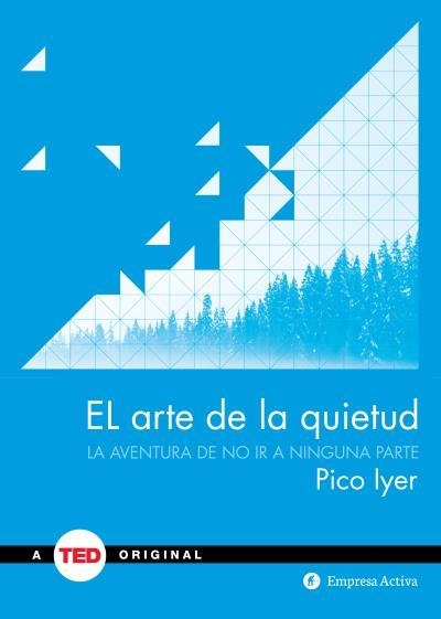 ARTE DE LA QUIETUD | 9788492921348 | IYER,PICO