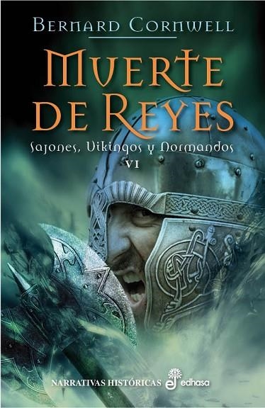 MUERTE DE REYES. SAJONES, VIKINGOS Y NORMANDOS VI | 9788435062572 | CORNWELL,BERNARD