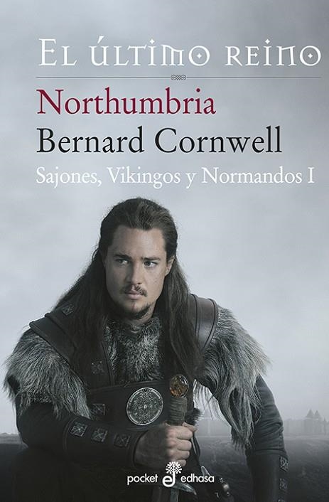 NORTHUMBRIA EL ULTIMO REINO. SAJONES,VIKINGOS Y NORMANDOS | 9788435018500 | CORNWELL,BERNARD