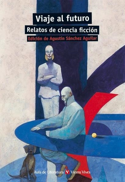 VIAJE AL FUTURO. RELATOS DE CIENCIA FICCION | 9788468218274 | ASIMOV, ISAAC/BRADBURY, RAY/Y OTROS