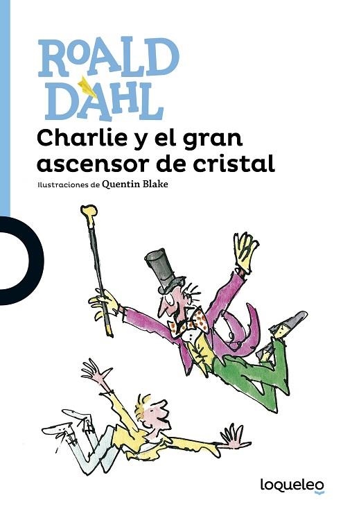 CHARLIE Y EL GRAN ASCENSOR DE CRISTAL | 9788491221302 | DAHL,ROALD