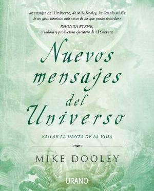 NUEVOS MENSAJES DEL UNIVERSO. BAILAR LA DANZA DE LA VIDA | 9788479537296 | DOOLEY, MIKE