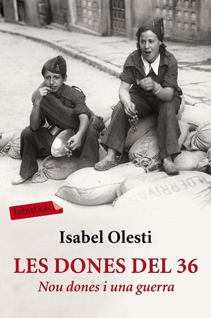 DONES DEL 36. NOU DONES I UNA GUERRA | 9788416600267 | OLESTI,ISABEL