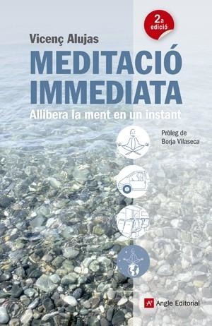 MEDITACIO IMMEDIATA.  ALLIBERA LA MENT EN UN INSTANT | 9788415695080 | ALUJAS,VICENÇ