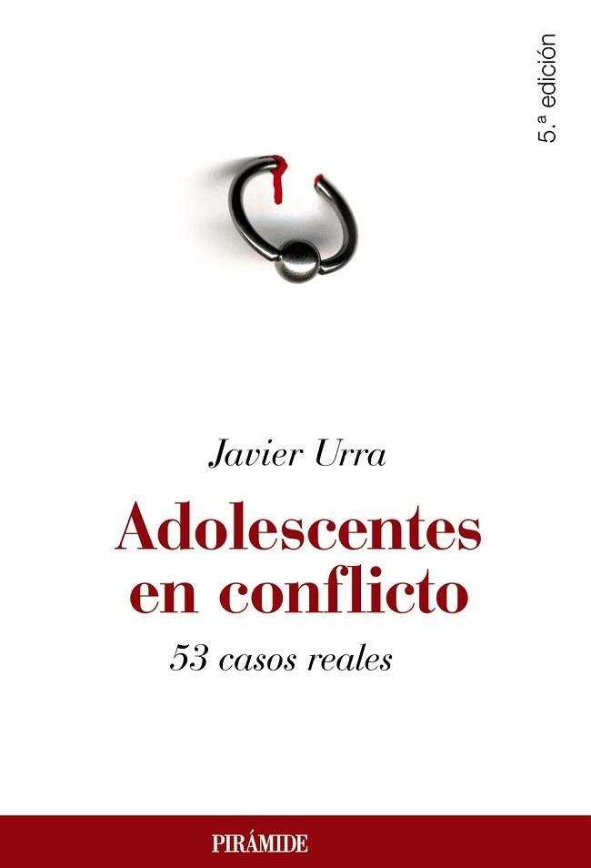 ADOLESCENTES EN CONFLICTO. 53 CASOS REALES | 9788436823929 | URRA PORTILLO, JAVIER