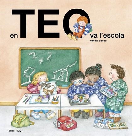 EN TEO VA A L,ESCOLA | 9788490579701 | DENOU,VIOLETA