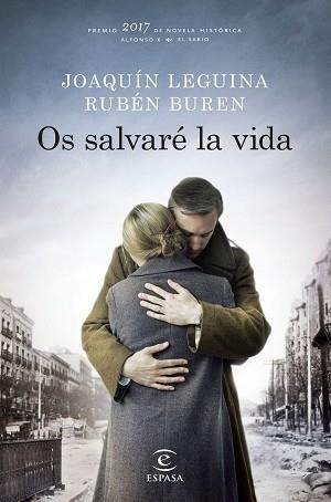 OS SALVARÉ LA VIDA PREMIO 2017 DE NOVELA HISTORICA ALFONSO X EL SABIO | 9788467050516 | LEGUINA, JOAQUÍN/BUREN, RUBÉN