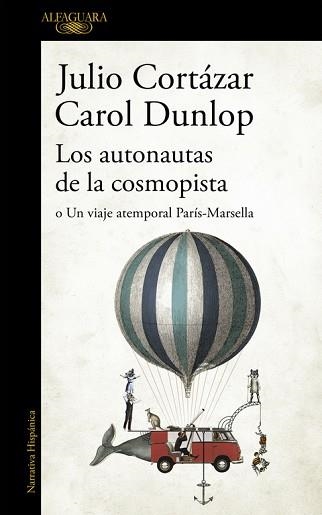 AUTONAUTAS DE LA COSMOPISTA O UN VIAJE ATEMPORAL PARIS-MARSELLA | 9788420419657 | CORTAZAR,JULIO