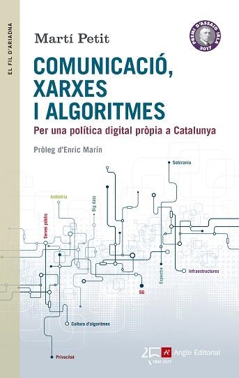 COMUNICACIÓ, XARXES I ALGORITMES. PER UNA POLÍTICA DIGITAL PRÒPIA A CATALUNYA | 9788415307907 | PETIT I BOZZO, MARTÍ