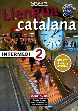 LLENGUA CATALANA NIVELL INTERMEDI 2. SOLUCIONARI | 9788448943608 | COMELLES, SALVADOR/GARCIA BALASCH, TERESA/VILÀ COMAJOAN, CARME