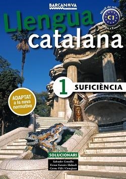 LLENGUA CATALANA NIVELL SUFICIÈNCIA 1. SOLUCIONARI | 9788448943622 | COMELLES, SALVADOR/GARCIA BALASCH, TERESA/VILÀ COMAJOAN, CARME