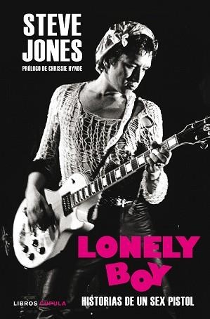 LONELY BOY HISTORIAS DE UN SEX PISTOL | 9788448023331 | JONES, STEVE/THOMPSON, BEN