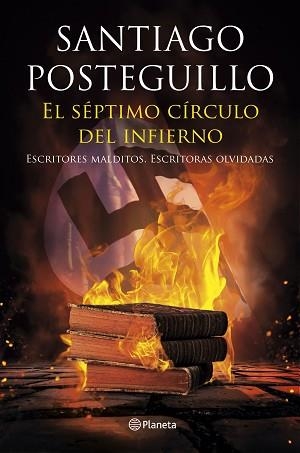 EL SÉPTIMO CÍRCULO DEL INFIERNO ESCRITORES MALDITOS, ESCRITORAS OLVIDADAS | 9788408175391 | POSTEGUILLO, SANTIAGO