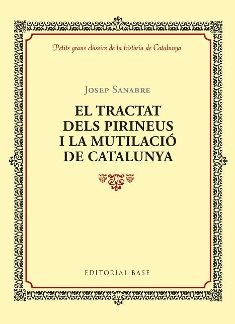 EL TRACTAT DELS PIRINEUS I LA MUTILACIÓ DE CATALUNYA | 9788416587964 | RUBIÓ I LLUCH, ANTONI