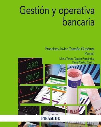 GESTIóN Y OPERATIVA BANCARIA | 9788436837827 | CASTAñO GUTIéRREZ, FRANCISCO JAVIER/TASCóN FERNáNDEZ, MARíA TERESA/CASTRO CASTRO, PAULA