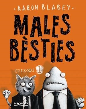 MALES BESTIES. EPISODI 1 | 9788448942960 | BLABEY, AARON