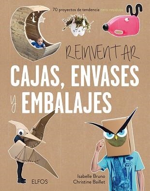 REINVENTAR CAJAS, ENVASES Y EMBALAJES | 9788416965380 | BUNO, ISABELLE/BAILLET, CHRISTINE