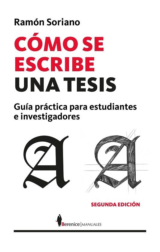 CÓMO SE ESCRIBE UNA TESIS  GUIA PRACTICA PARA ESTUDIANTES E INVESTIGADORES | 9788416750535 | SORIANO,RAMON