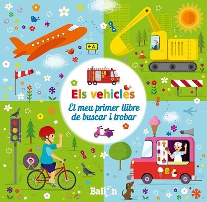 VEHICLES EL MEU PRIMER LLIBRE DE BUSCAR I TROBAR | 9789403200712 | BALLON/BALLON