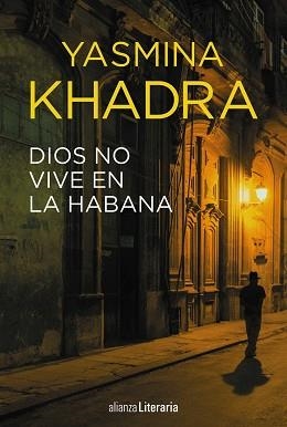 DIOS NO VIVE EN LA HABANA | 9788491048718 | KHADRA,YASMINA(SEUDONIM MOHAMED MOULESSEHOUL)