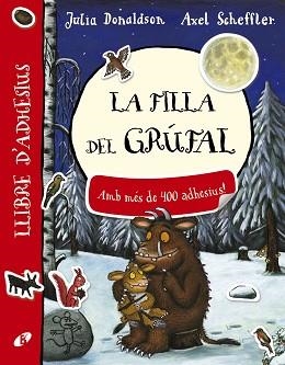 LA FILLA DEL GRÚFAL. AMB 400 ADHESIUS | 9788499068428 | DONALDSON, JULIA/SCHEFFLER,AXEL