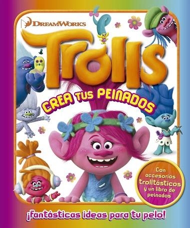 TROLLS CREA TUS PEINADOS+LIBRO | 9788408161233 | DREAMWORKS