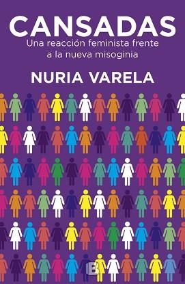 CANSADAS. UNA REACCION FEMINISTA FRENTE A LA NUEVA MISOGINIA | 9788466660693 | VARELA, NURIA