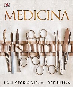 MEDICINA. LA HISTORIA VISUAL DEFINITIVA | 9780241302347 | VARIOS AUTORES