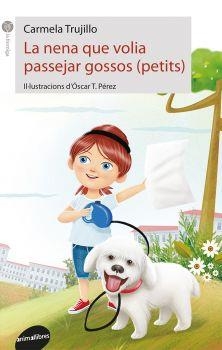 LA NENA QUE VOLIA PASSEJAR GOSSOS (PETITS) | 9788416844517 | TRUJILLO, CARMELA