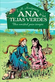 ANA DE LAS TEJAS VERDES 2. UNA AMISTAD PARA SIEMPRE | 9788427211902 | MONTGOMERY, LUCY MAUD