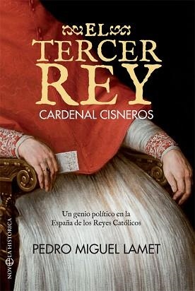 EL TERCER REY, UN GENIO POLITICO EN LA ESPAÑA DE LOS REYES CATOLICOS | 9788491641322 | LAMET, PEDRO MIGUEL