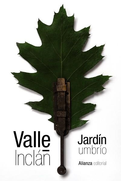 JARDÍN UMBRÍO. HISTORIAS DE SANTOS, DE ALMAS EN PENA, DE DUENDES Y DE LADRONES | 9788491049227 | VALLE-INCLáN, RAMóN DEL