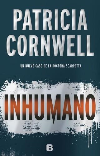 INHUMANO (DOCTORA SCARPETTA) | 9788466661003 | PATRICIA CORNWELL