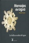 MENSAJES DEL AGUA. LA BELLEZA OCULTA DEL AGUA | 9788487403682 | EMOTO,MASARU