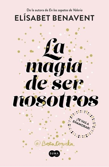 MAGIA DE SER NOSOTROS | 9788491291183 | BENAVENT,ELISABET