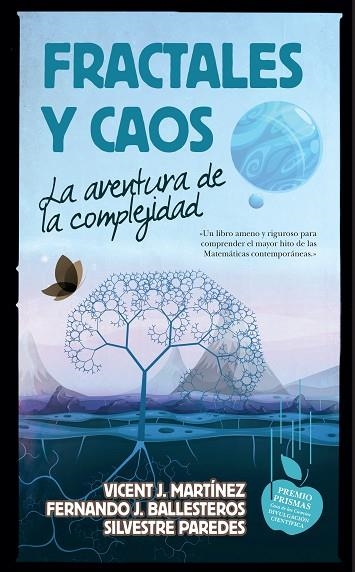 FRACTALES Y CAOS. LA AVENTURA DE LA COMPLEJIDAD | 9788494608551 | MARTINEZ,VICENT BALLESTEROS,FERNANDO