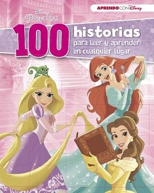 100 HISTORIAS DISNEY PARA LEER Y APRENDER EN CUALQUIER LUGAR | 9788416931224 | DISNEY