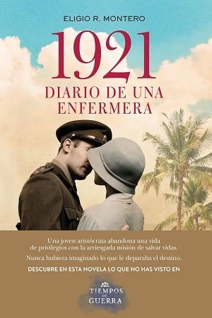 1921 DIARIO DE UNA ENFERMERA (TIEMPOS DE GUERRA) | 9788408177715 | MONTERO,ELIGIO R.