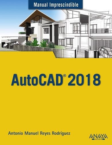 AUTOCAD 2018 | 9788441539389 | REYES RODRíGUEZ, ANTONIO MANUEL