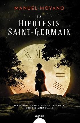 HIPOTESIS DE SAINT GERMAN. PREMIO CAROLINA CORONADO DE NOVELA CIUDAD DE ALMENDRALEJO 2017 | 9788490678411 | MOYANO,MANUEL