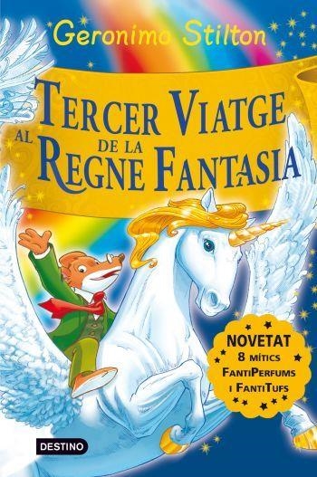 TERCER VIATGE AL REGNE DE LA FANTASIA | 9788492790197 | STILTON,GERONIMO