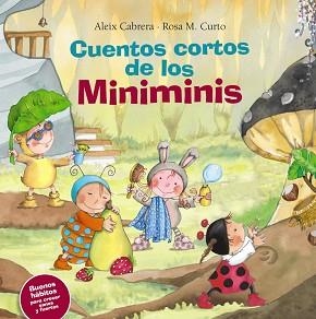 CUENTOS CORTOS DE LOS MINIMINIS | 9788469620489 | CABRERA,ALEIX / CURTO,ROSA M.