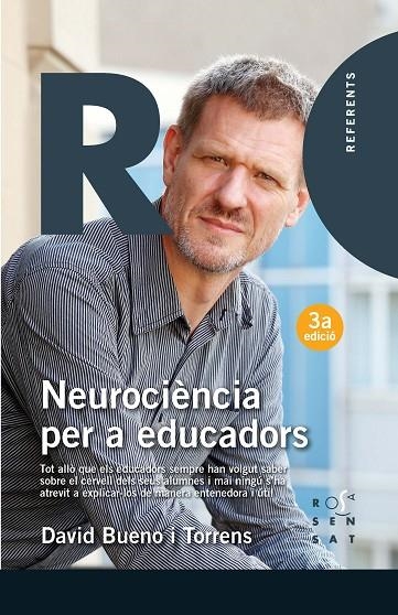 NEUROCIÈNCIA PER A EDUCADORS. TOT ALLÒ QUE ELS EDUCADORS SEMPRE HAN VOLGUT SABER SOBRE EL CERVELL DELS SEUS AL | 9788494529016 | BUENO TORRENS, DAVID