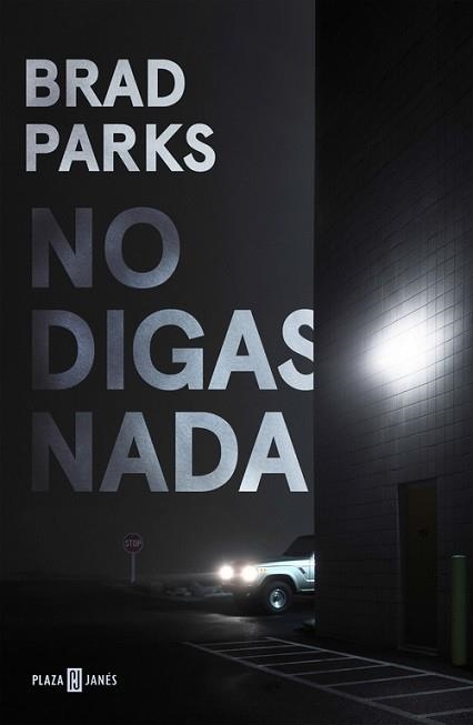 NO DIGAS NADA | 9788401018428 | BRAD PARKS