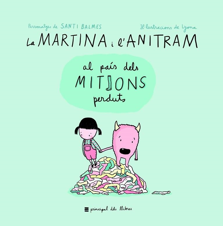 LA MARTINA I L'ANITRAM AL PAíS DELS MITJONS PERDUTS | 9788416223855 | BALMES,SANTI/LIONA